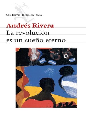 cover image of La revolución es un sueño eterno